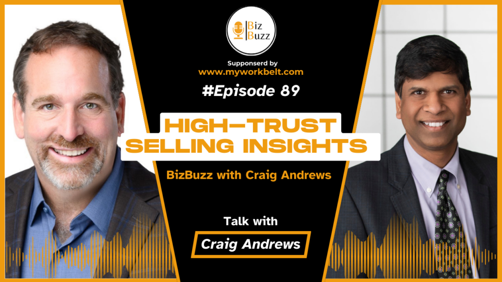 Sree Kaluva and Craig Andrews discussing high-trust selling insights on the BizBuzz podcast