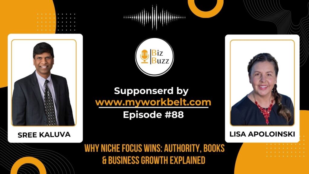 Sree Kaluva and Lisa Apolinski discussing niche focus business growth on the BizBuzz podcast