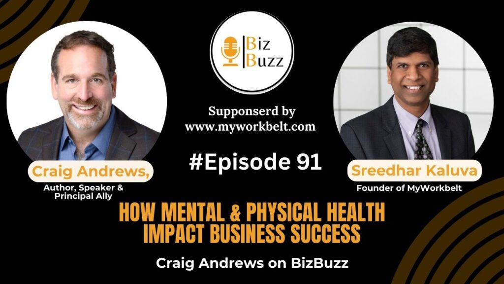 Sree Kaluva interviewing Craig Andrews on mental and physical health in business success on BizBuzz