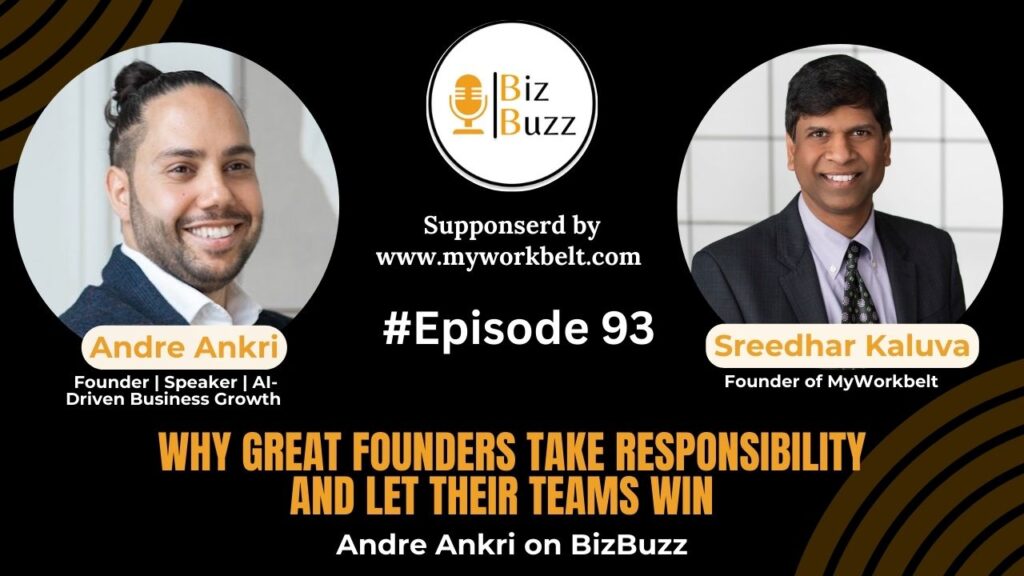 Sreedhar Kaluva and Andre Ankri discussing leadership accountability on the BizBuzz podcast