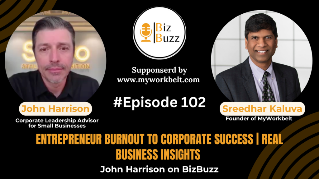 Sree Kaluva interviewing John from Solvo about entrepreneur to corporate leadership transition on BizBuzz podcast