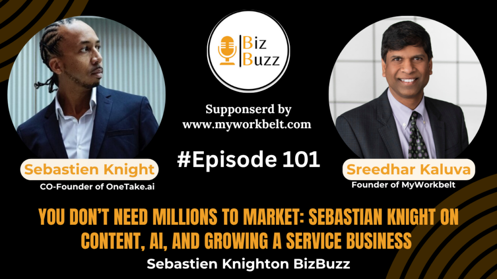 Sreedhar Kaluva and Sebastien Knight discussing content marketing for business growth on the BizBuzz podcast