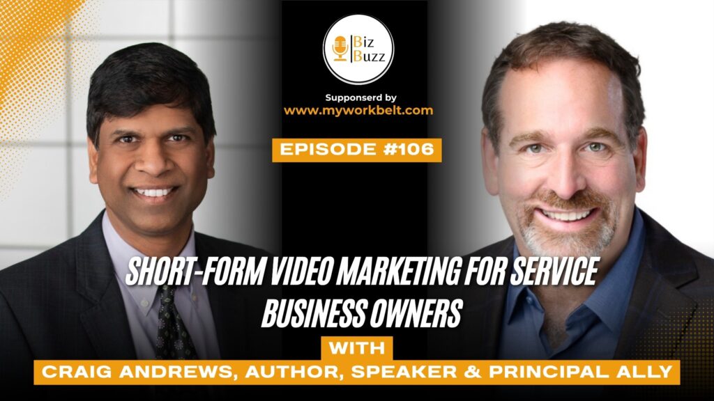 Sreedhar Kaluva and Craig Andrews discussing Short-Form Video Marketing for Service Business Owners on the BizBuzz podcast